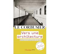Le Corbusier – Vers une architecture – Préface Marie-Jeanne Dumont – Poche