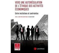 Vers une autoregulation de l ethique des activites economiques Olivier Débat (Auteur)