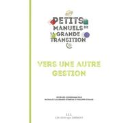 Vers une autre gestion - Campus De La Transition - Les Liens Qui Liberent - broché - Etude