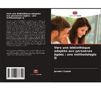 Vers Une Bibliothèque Adaptée Aux Personnes Âgées : Une Méthodologie Q