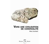 Vers une civilisation de convivialité - Marc Humbert - Goater - broché - Essai