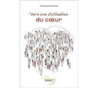 Vers Une Civilisation Du Coeur