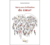 Vers une civilisation du coeur - Ferdinand Wulliemier - Recto Verseau - broché - Essai