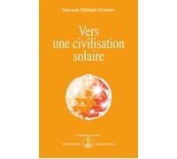 Vers une civilisation solaire - O. MIKHAEL AIVANHOV - Prosveta - Livre