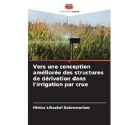 Vers une conception améliorée des structures de dérivation dans l'irrigation par crue