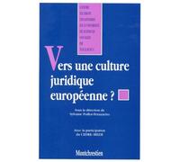 Vers Une Culture Juridique Européenne ? - Actes Du Colloque