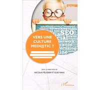 Nicolas Pélissier – Vers une culture médi@TIC? – Broché