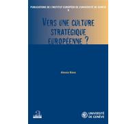 Vers Une Culture Stratégique Européenne ?