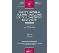 vers une définition de l'affectio societatis lors de la constitution d'une socié: PRIX DE THÈSE DE LA FACULTÉ DE DROIT DE NANCY. (522)