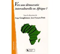 Vers une democratie interculturelle en afrique ? - ET GOUGBM PETIT - Chronique Sociale - broché - Essai