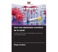 Vers une diplomatie mondiale de la santé