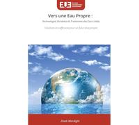 Vers une Eau Propre :: Technologies Durables de Traitement des Eaux UséesSolutions éco-efficaces pour un futur plus propre