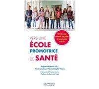 Vers une école promotrice de santé Brigitte Moltrecht (Auteur), Nadine Labaye-Prevot (Auteur), Brigitte Weens (Auteur)