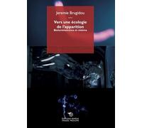 Vers Une Écologie De L'apparition - La Bioluminescence Au Cinéma