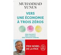 Vers une économie à trois zéros - Muhammad Yunus - Lgf - Poche - Etude