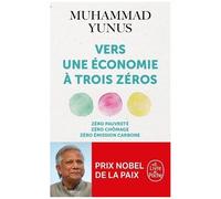 Vers Une Économie À Trois Zéros - Zéro Pauvreté, Zéro Chômage, Zéro Émission De Carbonne