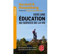 Vers une éducation au service de la vie - Marshall B. Rosenberg - Lgf - Poche - Essai
