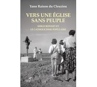 Vers une église sans peuple ?: Serge Bonnet et le catholicisme populaire