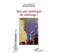 VERS UNE ESTHETIQUE DU METISSAGE ?