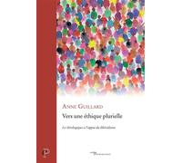 Vers une éthique plurielle Le théologique à l'appui du libéralisme - Anne Guillard - Cerf - broché - Essai
