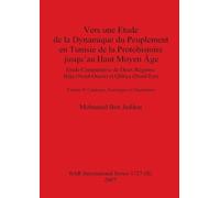 Vers une Etude de la Dynamique du Peuplement en Tunisie de la Protohistoire jusqu'au Haut Moyen Âge (part ii)