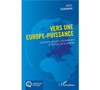 Vers une Europe-puissance Alain Crémieux (Auteur)