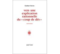 Vers une explication rationnelle du "Coup de dés" - Gardner Davies - Corti - broché - Livre