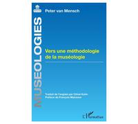 Vers une méthodologie de la muséologie - Peter van Mensch - L'harmattan - broché - Essai