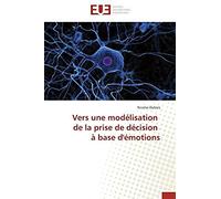 Vers Une Modélisation De La Prise De Décision À Base D'émotions