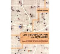 Vers une modélisation de l'autonomie Olivia Gross (Auteur)