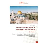 Vers une Multipolarité Mondiale d'une Vérité Cachée