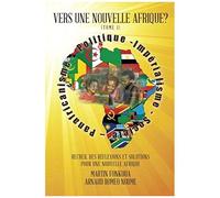 Vers Une Nouvelle Afrique? (Tome 1)