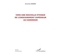 Vers une nouvelle éthique de l’enseignement supérieur au Cameroun – L'Harmattan