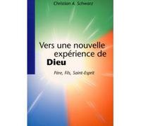 Vers une nouvelle expérience de Dieu : Père, Fils, Saint-Esprit