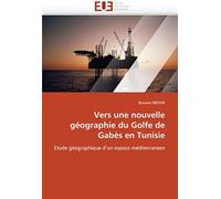 Vers Une Nouvelle Géographie Du Golfe De Gabès En Tunisie