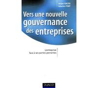 Vers une nouvelle gouvernance des entreprises : L'entreprise face à ses parties prenantes