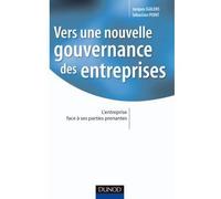 Vers une nouvelle gouvernance des entreprises L'entreprise face à ses parties prenantes - Jacques Igalens - Dunod - broché - Etude