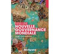 Vers une nouvelle gouvernance mondiale - Patrick Martin-Genier - Studyrama Eds - broché - Essai