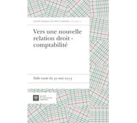 Vers une nouvelle relation droit - comptabilité Colloque du 30 mai 2013 - François Pasqualini - Societe Legislation Comparee - broché - Etude