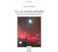 Vers une nouvelle spiritualité: Réponses à une catastrophe annoncée