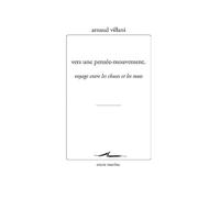 Vers Une Pensée Mouvement - Voyage Entre Les Choses Et Les Mots