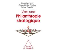 Vers une philanthropie stratégique - Anne-Claire Pache - Odile Jacob - broché - Essai