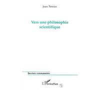 Vers une Philosophie Scientifique - Jean Terrier - L'harmattan - broché - Livre