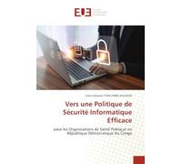 Vers une Politique de Sécurité Informatique Efficace