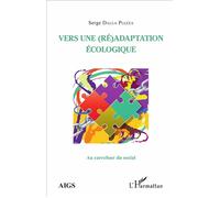 Vers une (ré)adaptation écologique - Serge Dalla Piazza - L'harmattan - broché - Essai