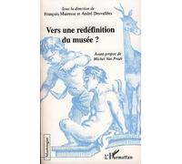 Vers une redéfinition du musée ? - François Mairesse - L'harmattan - broché - Essai