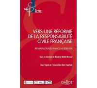 Vers Une Réforme De La Responsabilité Civile Française - Regards Franco-Québécois