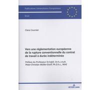 Vers Une Réglementation Européenne De La Rupture Conventionnelle Du Contrat De Travail À Durée Indéterminée