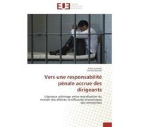 Vers une responsabilité pénale accrue des dirigeants Collectif (Auteur)