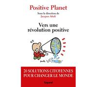 Collectif – Vers une révolution positive : 20 solutions citoyennes pour changer le monde
